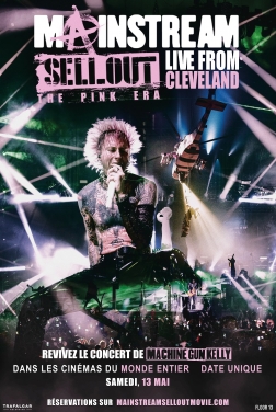 Machine Gun Kelly: Mainstream Sellout Live From Cleveland (2023)